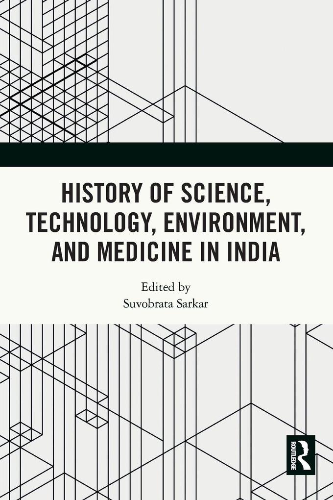 History of Science Technology Environment and Medicine in India