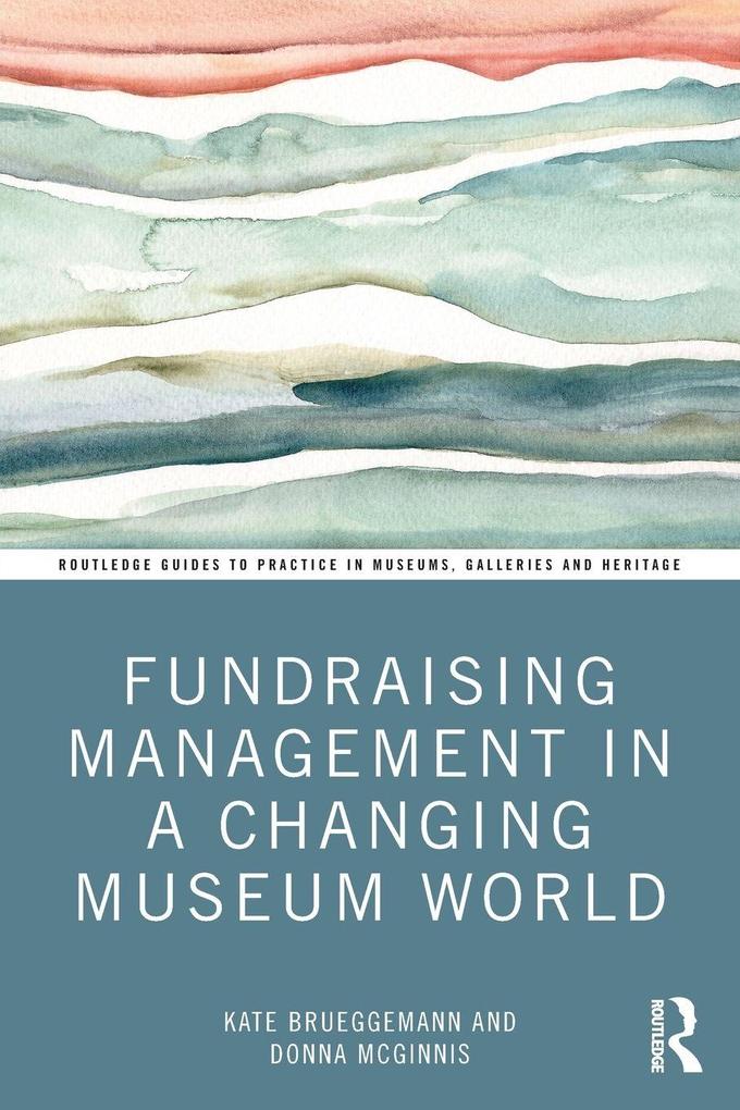 Fundraising Management in a Changing Museum World