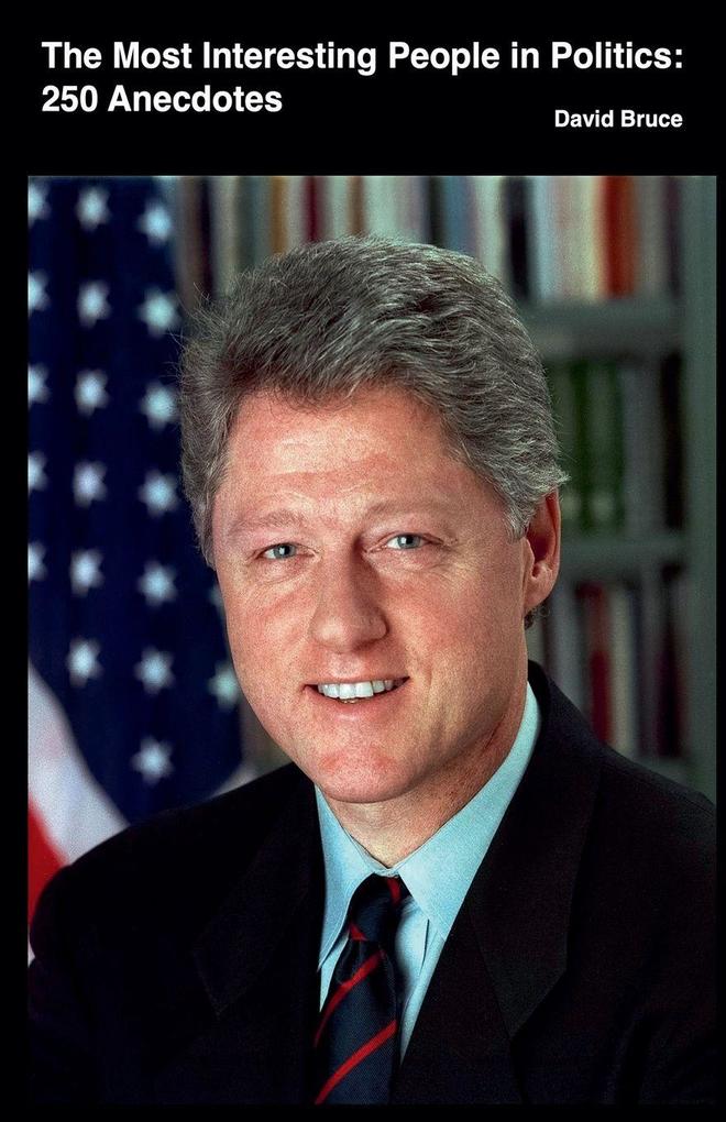 The Most Interesting People in Politics and History Volume 2