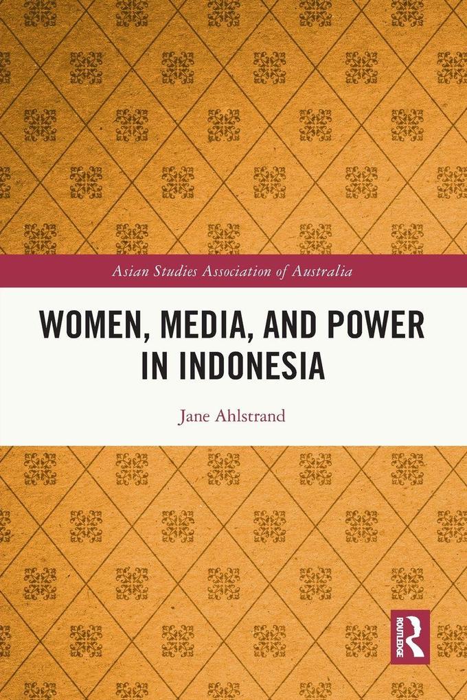 Women Media and Power in Indonesia