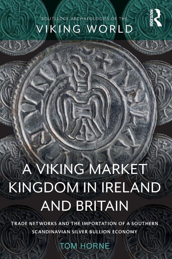 A Viking Market Kingdom in Ireland and Britain