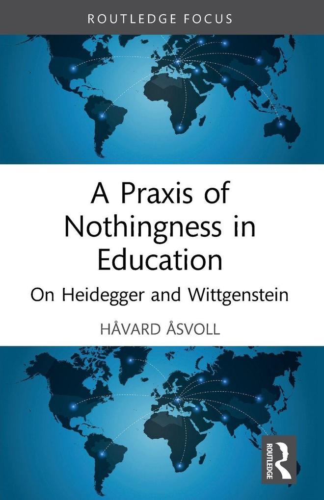 A Praxis of Nothingness in Education
