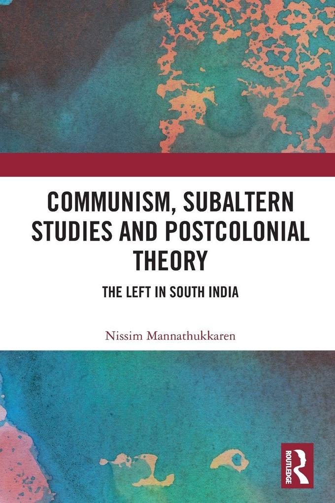 Communism Subaltern Studies and Postcolonial Theory