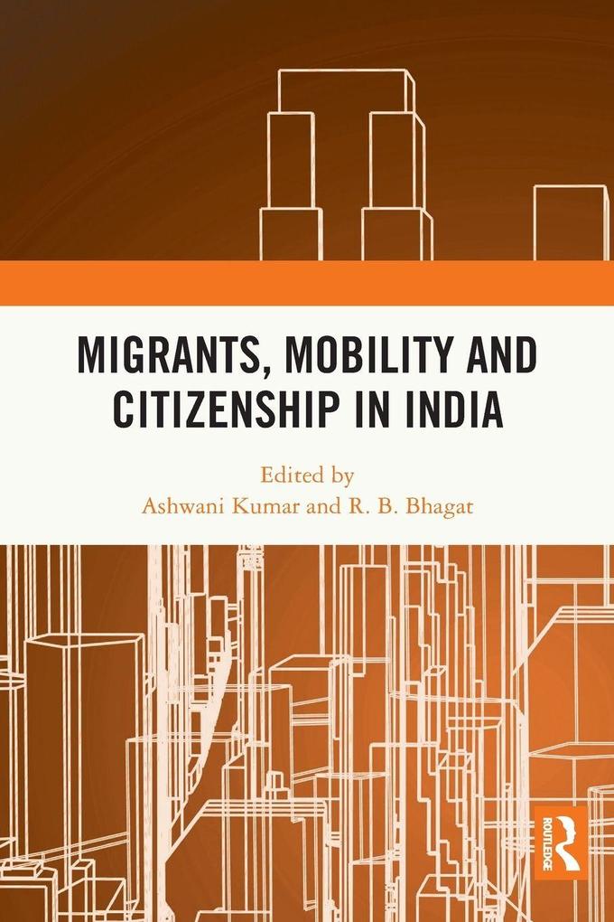 Migrants Mobility and Citizenship in India