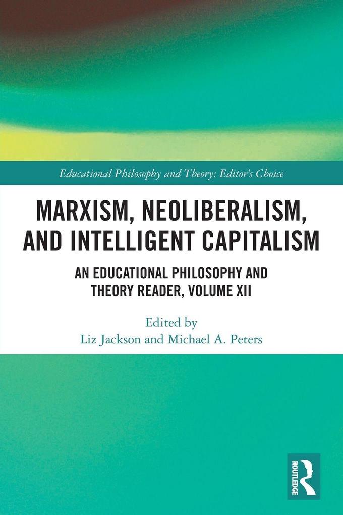 Marxism Neoliberalism and Intelligent Capitalism