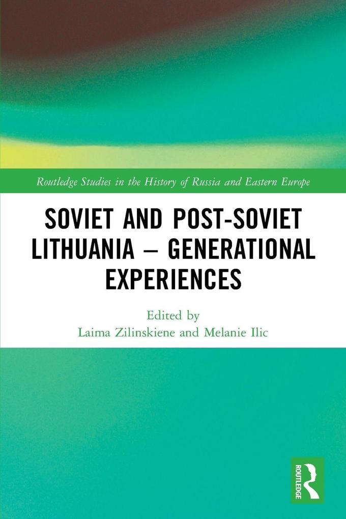 Soviet and Post-Soviet Lithuania - Generational Experiences