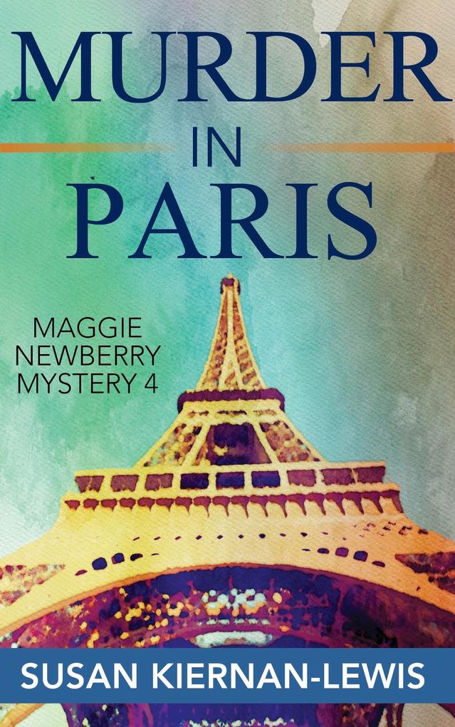 Murder in Paris (The Maggie Newberry Mysteries #4)