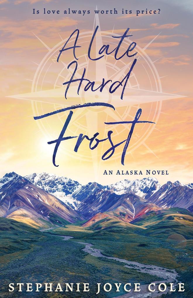 A Late Hard Frost (An Alaska Novel)