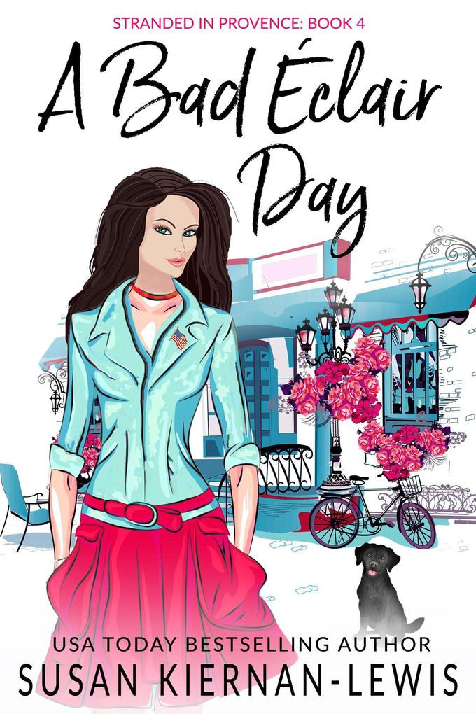 A Bad Èclair Day (Stranded in Provence #4)