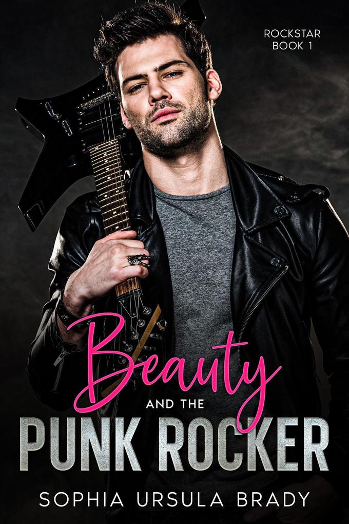 Beauty and the Punk Rocker (Rock Star Romance #1)