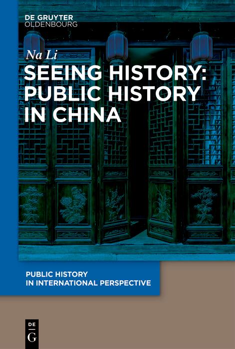 Seeing History: Public History in China