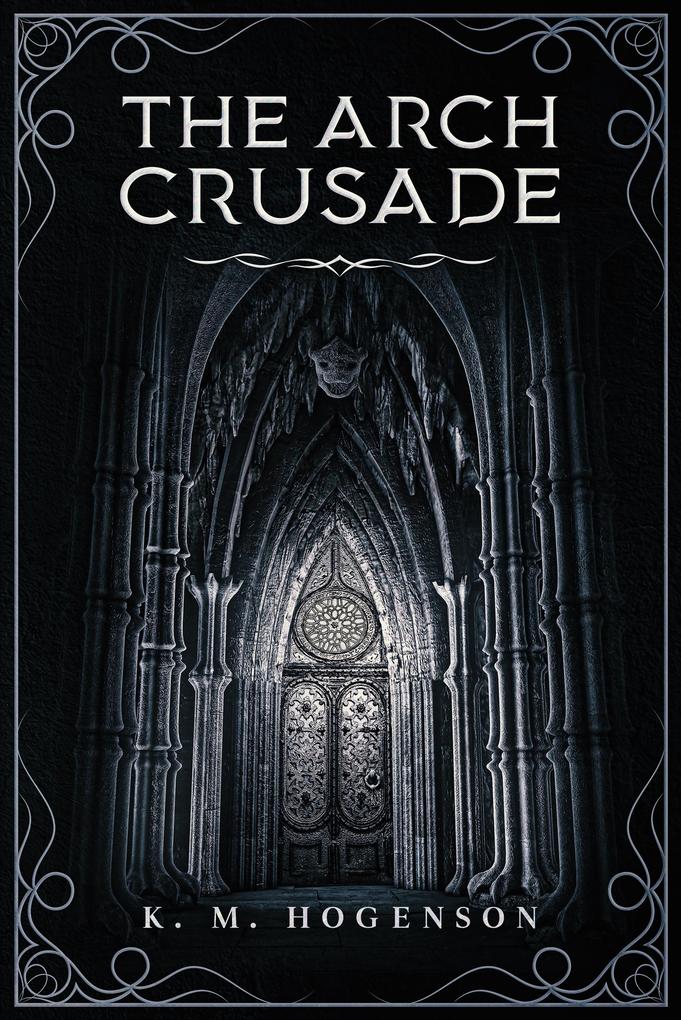 The Archcrusade Tome One: The Archspawn