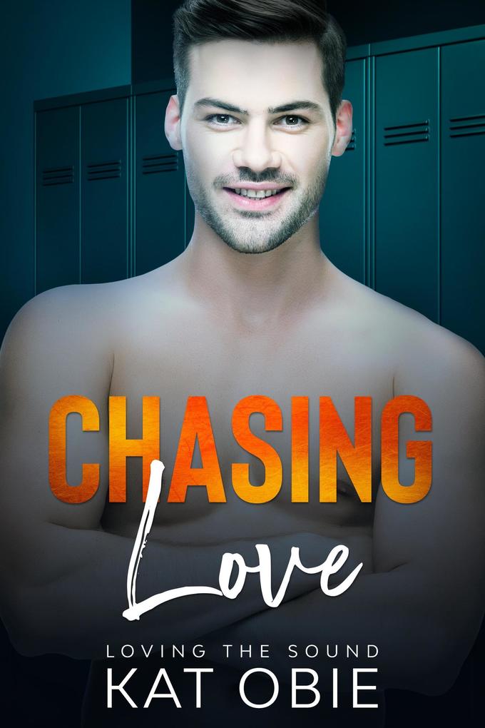 Chasing Love (Loving the Sound #6)