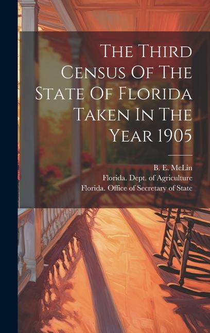 The Third Census Of The State Of Florida Taken In The Year 1905