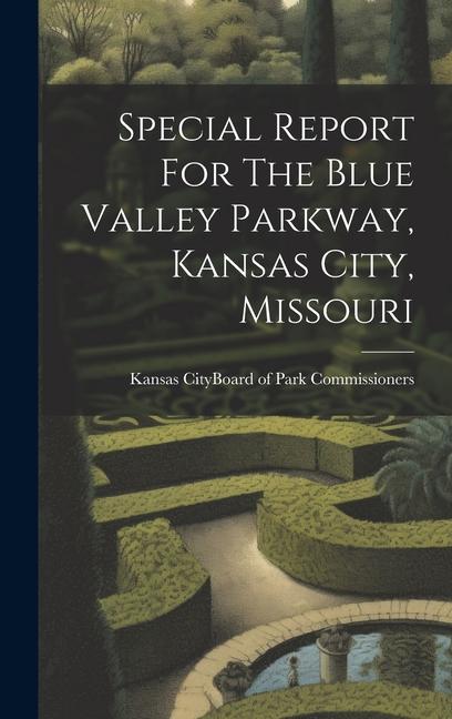 Special Report For The Blue Valley Parkway Kansas City Missouri