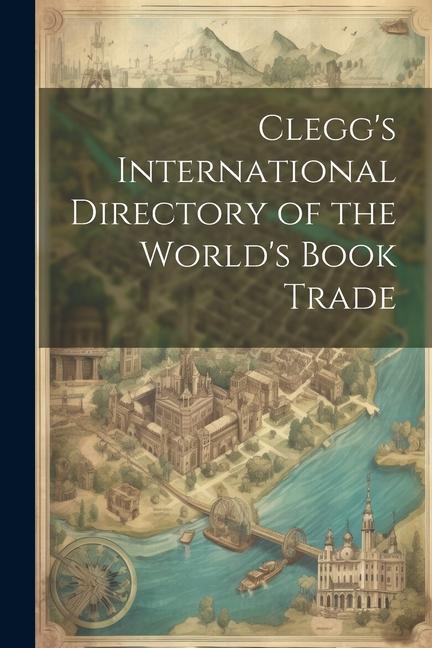Clegg‘s International Directory of the World‘s Book Trade