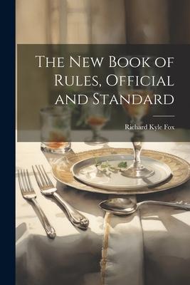 The New Book of Rules Official and Standard