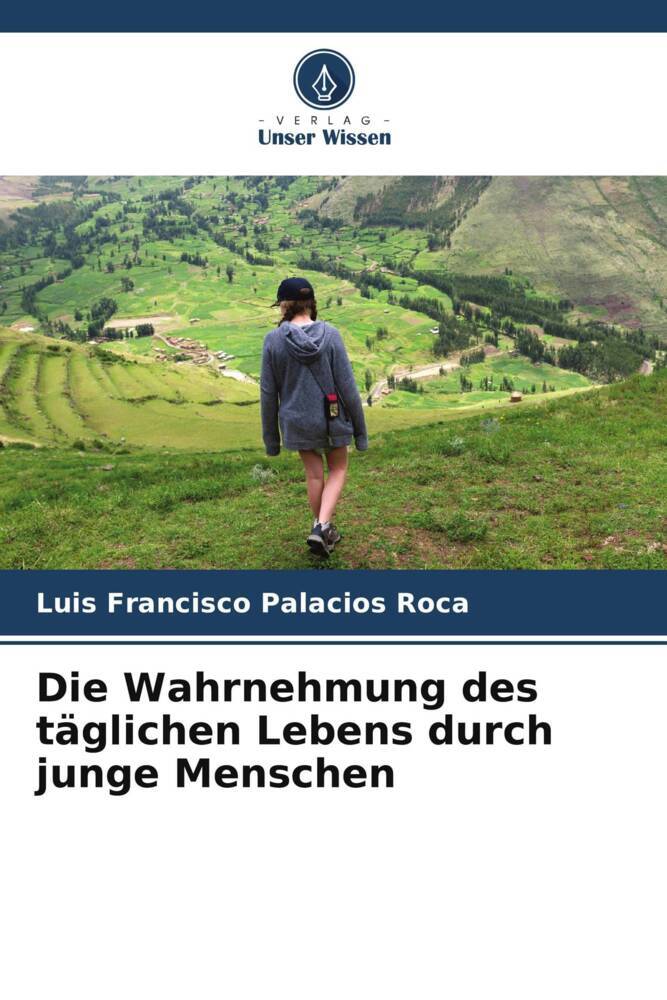 Die Wahrnehmung des täglichen Lebens durch junge Menschen