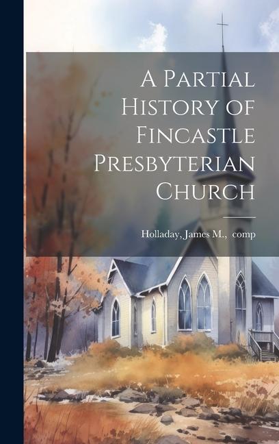 A Partial History of Fincastle Presbyterian Church