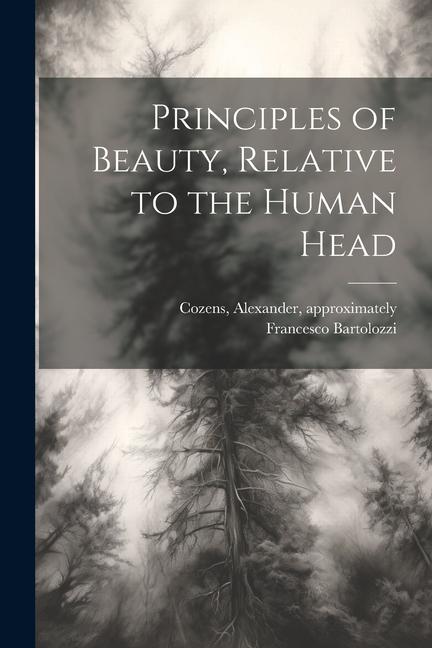 Principles of Beauty Relative to the Human Head