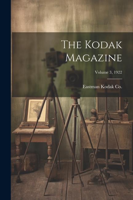 The Kodak Magazine; Volume 3 1922