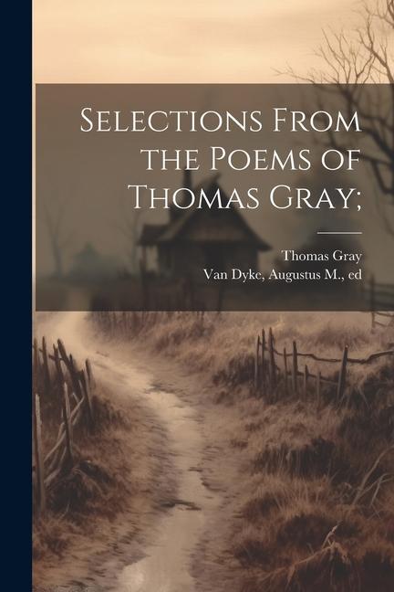 Selections From the Poems of Thomas Gray;