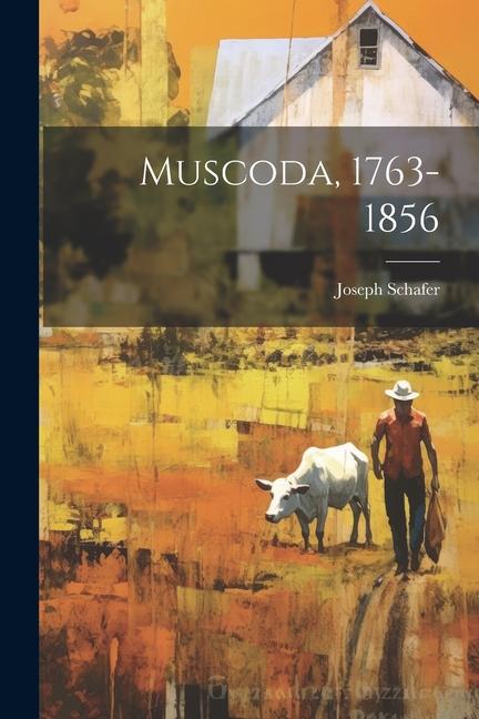 Muscoda 1763-1856