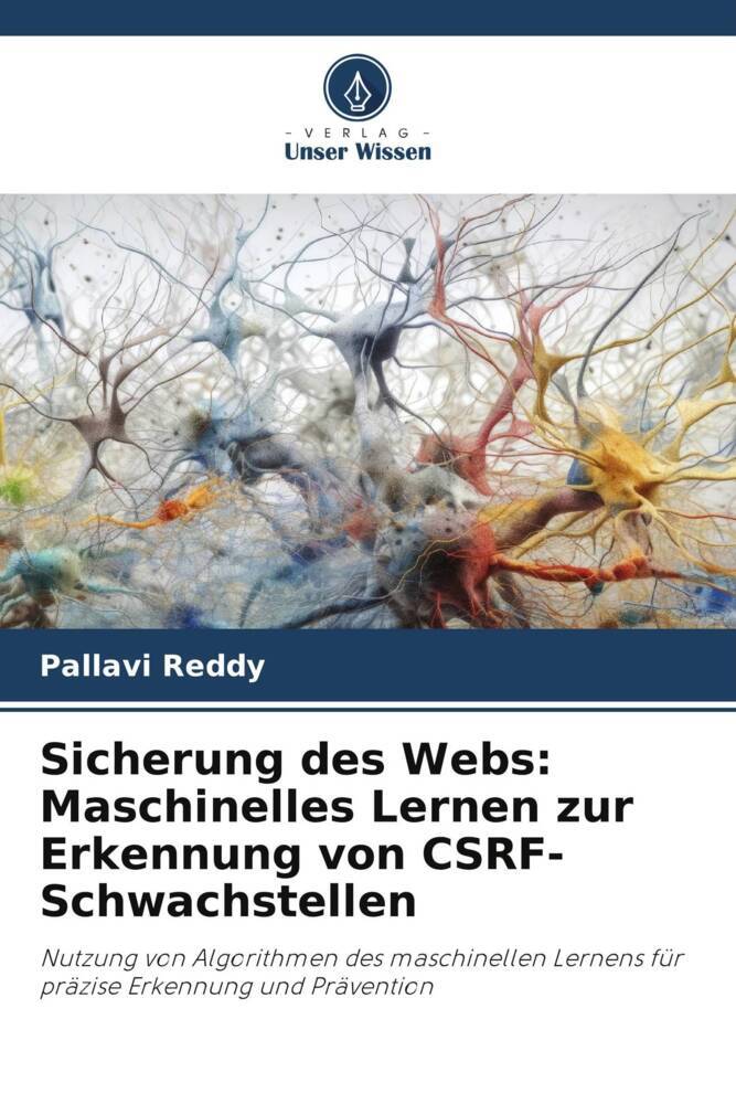 Sicherung des Webs: Maschinelles Lernen zur Erkennung von CSRF-Schwachstellen