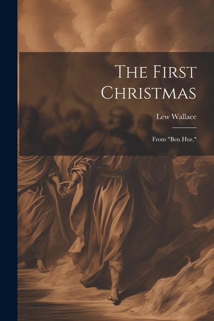 The First Christmas: From Ben Hur