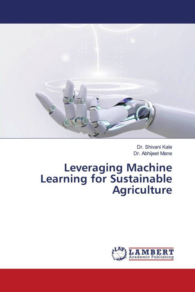 Leveraging Machine Learning for Sustainable Agriculture