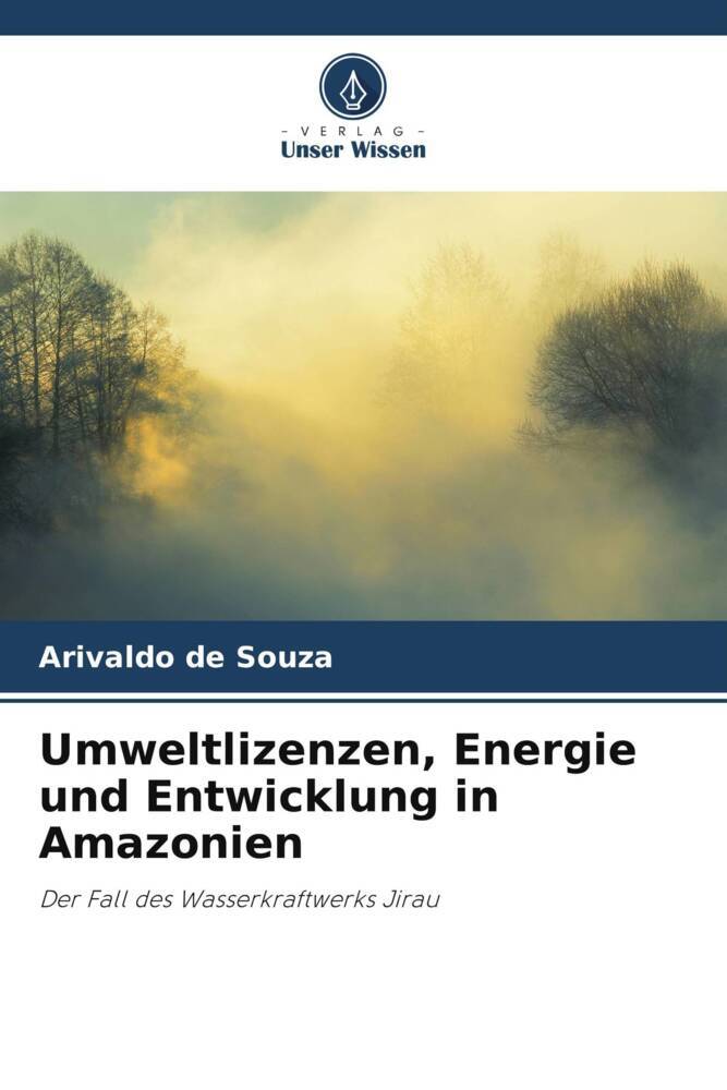 Umweltlizenzen Energie und Entwicklung in Amazonien