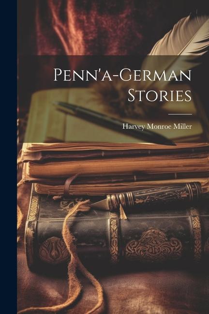 Penn‘a-german Stories