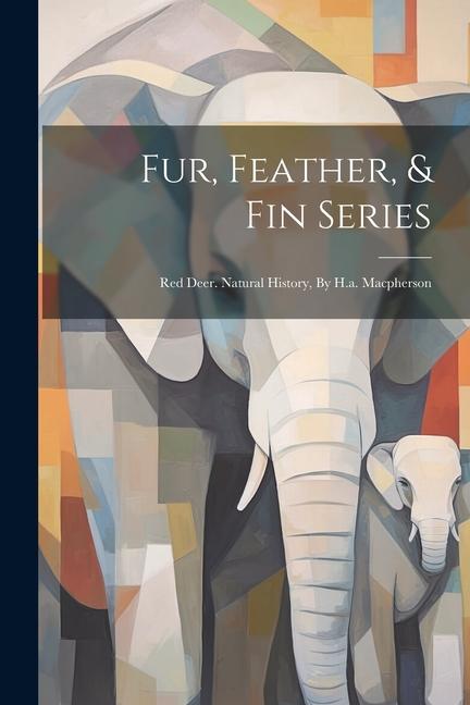 Fur Feather & Fin Series: Red Deer. Natural History By H.a. Macpherson
