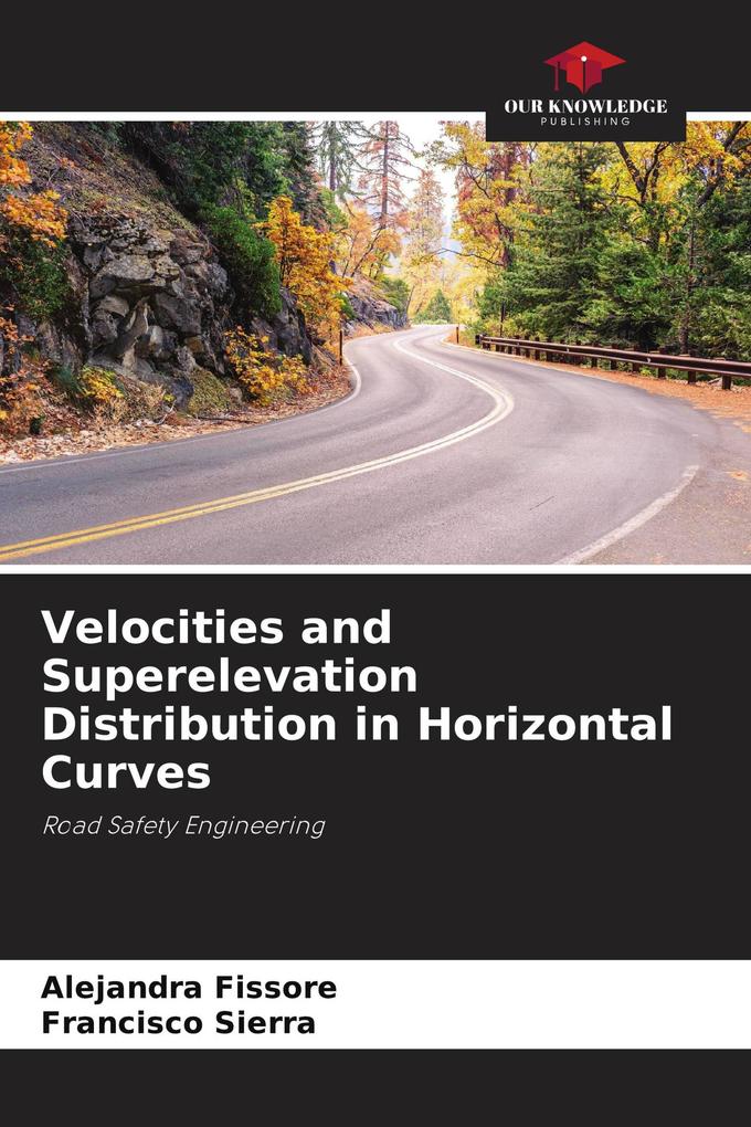 Velocities and Superelevation Distribution in Horizontal Curves