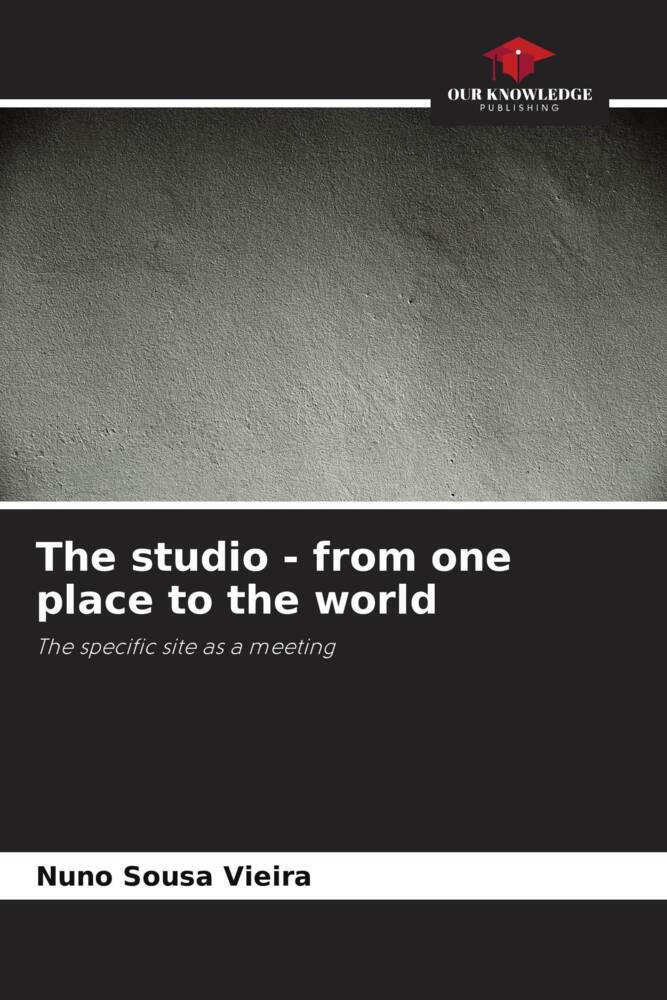The studio - from one place to the world