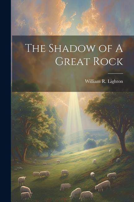 The Shadow of A Great Rock