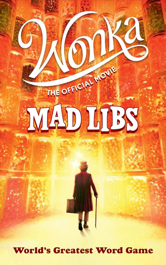 Wonka: The Official Movie Mad Libs