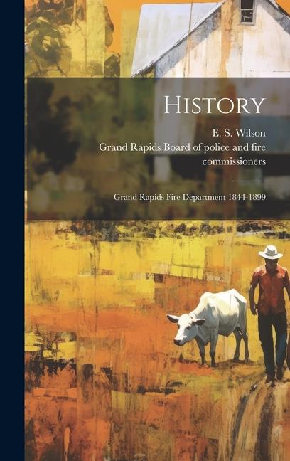 History: Grand Rapids Fire Department 1844-1899