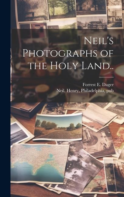 Neil‘s Photographs of the Holy Land..