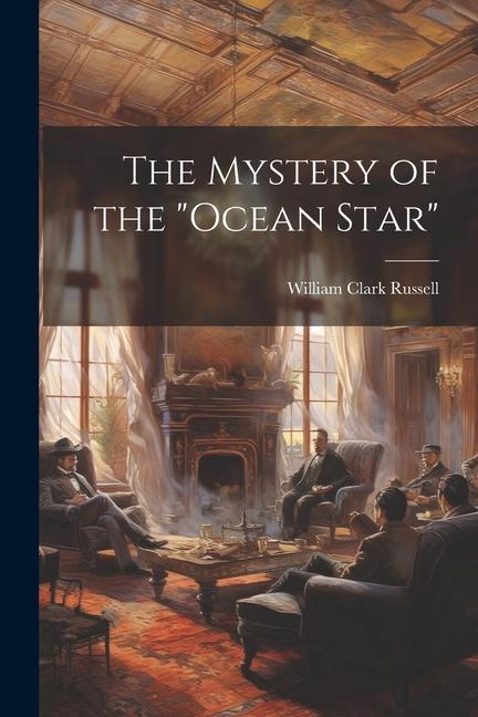 The Mystery of the Ocean Star