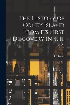 The History of Coney Island From its First Discovery in 4 11 44