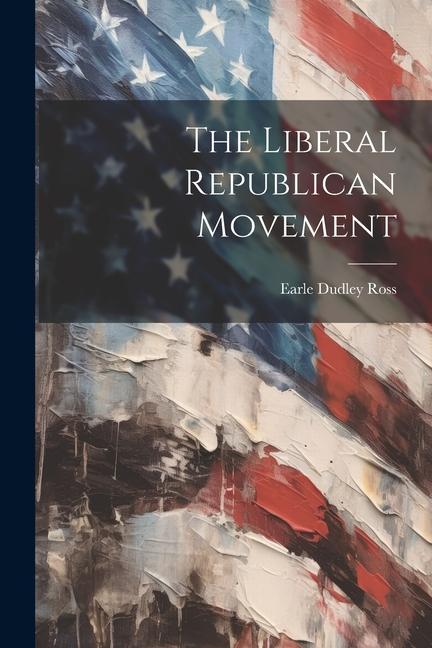 The Liberal Republican Movement