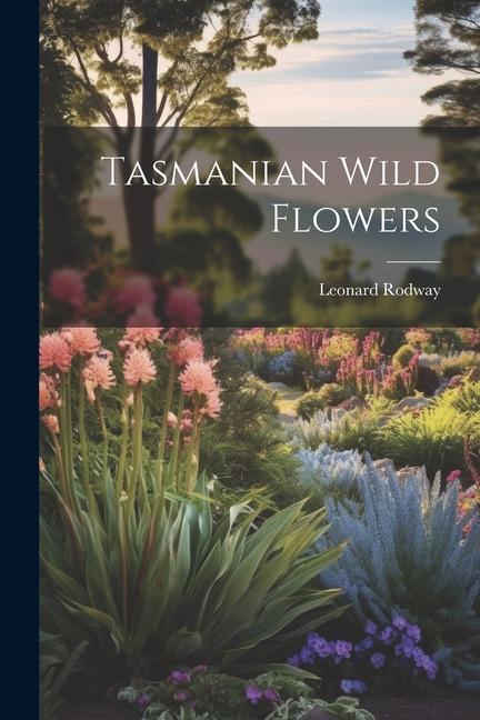 Tasmanian Wild Flowers