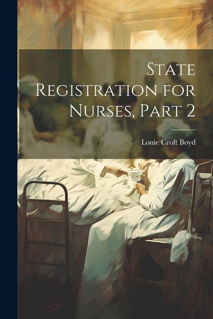 State Registration for Nurses Part 2