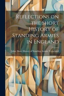 Reflections on the Short History of Standing Armies in England