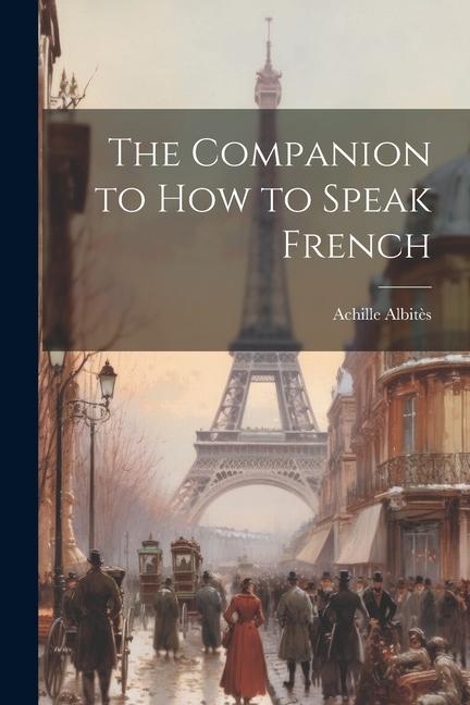 The Companion to How to Speak French