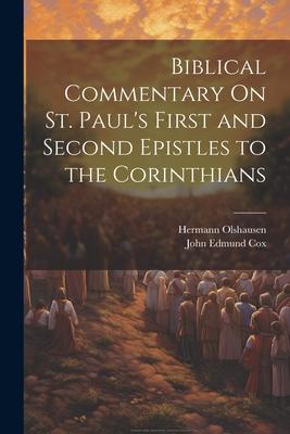 Biblical Commentary On St. Paul‘s First and Second Epistles to the Corinthians