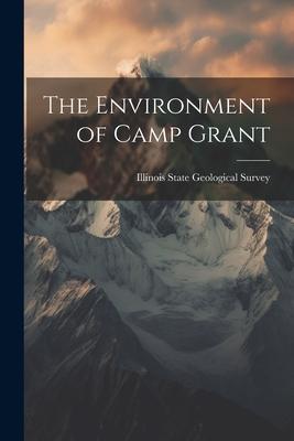The Environment of Camp Grant