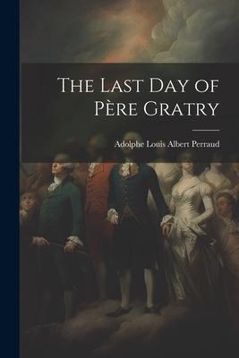 The Last Day of Père Gratry