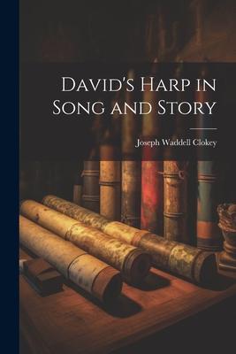 David‘s Harp in Song and Story